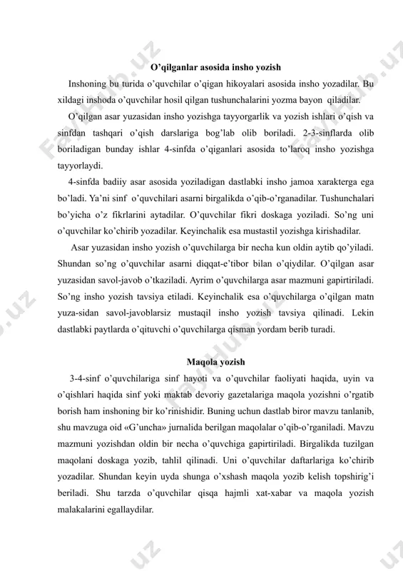 lar. “ijodiy yozma ish ustida ishlash usullari” bo`limidan o`quvchilarni quyidagi zarur bilim, ko`nikma va malakalar bilan qurollantirishni maqsadga muvofiq deb bilamiz: · “ijodiy yozma ish” tushunchasi: rasm asosida hikoya, manzara tasviri, shaxs hayvon, narsa-buyum, voqea-hodisa tasviri. · yozma ishga mavzu tanlash, ayni bir narsa, manzara, voqea, hodisalar asosida turlicha mavzu tanlash; · berilgan mavzu, erkin mavzu; · mavzuni yoritish uchun zarur material, o`quvchining bilimlari, kuzatishlari, taasurotlari, mushohadalari, qiyos va o`xshatishlari, xulosa va hukmlari. · yozma ishning rejasi. · mavzuni yoritishda mazmun izchilligi xat boshi tushunchasi. · yozma ish matni ustida qayta ishlash, qoralama nusxada so`zlar ustida ishlash. · matnning uslubi ustida ishlash. · ishni oqqa ko`chirish. · ishni tekshirilgach, xatolar ustida ishlash yo`llari. o`quvchilar inshosini baholashda quyidagilar hisobga olinadi: 1. insho mavzusining yoritilishi. (mazmun mavzuga mosmi, ya’ni yetarli yoritilganmi, haqiqatga mos keladimi?) 2. reja, kompozitsiya, izchillik. (reja to`g`ri tuzilganmi, materialni bayon qilish tartibi rejaga mos keladimi, mazmunda takror yo`qmi.) 3. …