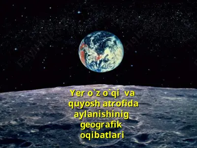 yer o`z o`qi va quyosh atrofida aylanishinig geografik oqibatlari — PPT