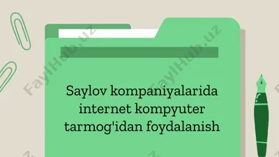 saylov kompaniyalarida internet kompyuter tarmog'idan foydalanish — PPTX