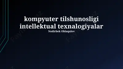 kompyuter tilshunosligi intellektual texnologiyalar — PPTX