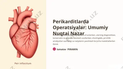 perikarditlarda operatsiyalar: umumiy nuqtai nazar — PPTX