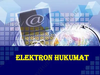 elektron hukumat umumiy tushunchasi va tasnifi — PPTX