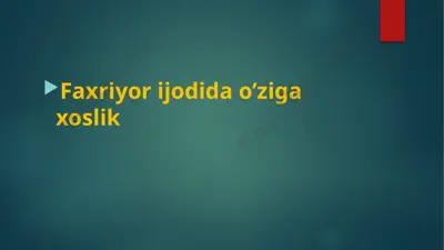 faxriyor ijodida o’ziga xoslik — PPTX