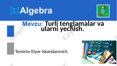 algebra: turli tenglamalar va ularni yechish — PPTX