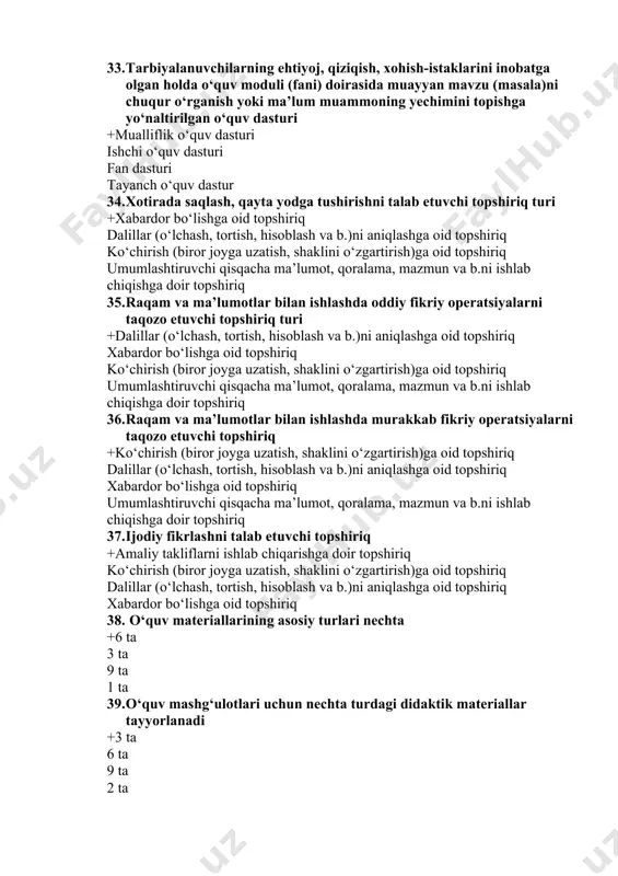 eriallarining asosiy turlari nechta +6 ta 3 ta 9 ta 1 ta 39. o‘quv mashg‘ulotlari uchun nechta turdagi didaktik materiallar tayyorlanadi +3 ta 6 ta 9 ta 2 ta 40 kreativlik bu- + ingliz tilida create — yaratish, creative — yaratilgan, ijodiy)– shaxsning yaratuvchilik, ijodiy faollik qobiliyat lotin tilidan olingan bo‘lib create — ta’lim berish uunon tilidan olingan bo‘lib create — yaratish -ingliz tilida create — ijodkorlik 41 pedagogik mahoratga berilgan tariflar to‘g‘ri ko‘rsatilgan qatorni toping. + o‘quv jarayonining barcha shakllarini eng qulay va samarali holatda tashkil etish, ularni shaxs kamoloti maq- sadlari tomon yo‘naltirish. o‘qituvchi axloqiy- ma’naviy qiyofasini namoyon etuvchi me’yor tuyg‘usi yoki xulq va odob qoidalariga rioya qilishi pedagogikada axloq va odobning muhim xususiyatlaridan biri. o‘qituvchi o‘quvchining psixologiya- sini, psixik holatini o‘ziga sing- dirib idrok etadi. 42 shaxs kreativligining tarkibiy tuzilishi bu + intuisiya, refleksiya, bilim,ko‘nikma, malakalar irsiyat.muhit, oila. qadriyat.muhit, tarbiya. irsiyat, ta’lim, tarbiya 43 o‘qituvchining pedagogik jarayondagi …