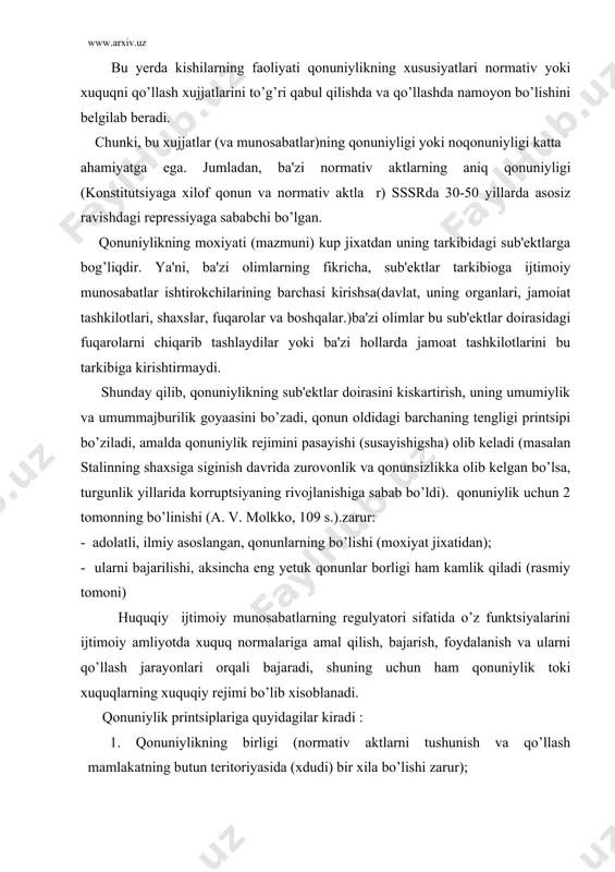 a o’z funktsiyalarini ijtimoiy amliyotda xuquq normalariga amal qilish, bajarish, foydalanish va ularni qo’llash jarayonlari orqali bajaradi, shuning uchun ham qonuniylik toki xuquqlarning xuquqiy rejimi bo’lib xisoblanadi. qonuniylik printsiplariga quyidagilar kiradi : 1. qonuniylikning birligi (normativ aktlarni tushunish va qo’llash mamlakatning butun teritoriyasida (xdudi) bir xila bo’lishi zarur); 2. konstitutsiya va qonunning ustunligi (konstitutsiya va qonunlarga boshqa barcha individual xuquqiy aktlarning buysunishi; qanday va kanaka organ tomonidan chiqarilishidan kat'iy nazar, agar u akt qonunga xilof bo’lsa, qonuniylikning bo’zilishi xisoblanadi); 3. fuqarolarning xuquq va erkinliklarini kafolati: bir tomondan, qonuniyliksiz fuqarolarning xuquq va erkinliklari tatbiql etilishi mumkin emas, qonuniylik ularning kafolai bo’lib xizmat qiladi, ikkinchi tomondan, xuquq va erkinliklarning o’zi va ularning mavjudligi yoki amalga oshishi qonuniylikning axvolini va jamiyatda demokratiyaning kursatkichi bo’lib xisoblanadi; 4. qonuniylikning madaniyat bilan bog’liqligi (jamiyat va mansabdor shaxslarning madaniyat darajasiga qonuniylikning axvoli bog’liqdir va aksincha qonunchilikga amal qilish jamiyat madaniyat darajasi kursatkichining asosiy shartlaridan biri bo’lib xisoblanadi). …