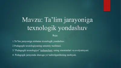 ta’lim jarayoniga texnologik yondashuv — PPTX