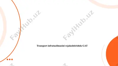 transport infratuzilmasini rejalashtirishda gat — PPTX