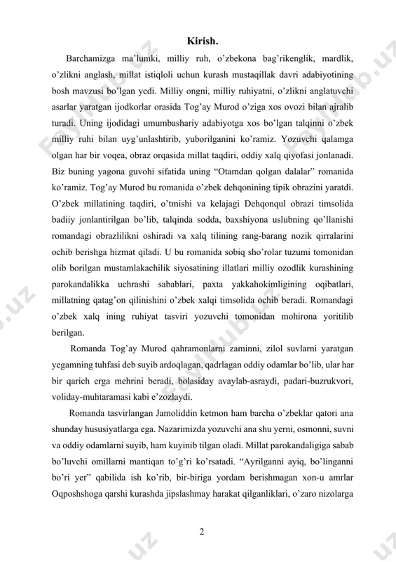 k qirralarini ochib berishga hizmat qiladi. u bu romanida sobiq sho’rolar tuzumi tomonidan olib borilgan mustamlakachilik siyosatining illatlari milliy ozodlik kurashining parokandalikka uchrashi sabablari, paxta yakkahokimligining oqibatlari, millatning qatag’on qilinishini o’zbek xalqi timsolida ochib beradi. romandagi o’zbek xalq ining ruhiyat tasviri yozuvchi tomonidan mohirona yoritilib berilgan. romanda tog’ay murod qahramonlarni zaminni, zilol suvlarni yaratgan yegamning tuhfasi deb suyib ardoqlagan, qadrlagan oddiy odamlar bo’lib, ular har bir qarich erga mehrini beradi, bolasiday avaylab-asraydi, padari-buzrukvori, voliday-muhtaramasi kabi e’zozlaydi. romanda tasvirlangan jamoliddin ketmon ham barcha o’zbeklar qatori ana shunday hususiyatlarga ega. nazarimizda yozuvchi ana shu yerni, osmonni, suvni va oddiy odamlarni suyib, ham kuyinib tilgan oladi. millat parokandaligiga sabab bo’luvchi omillarni mantiqan to’g’ri ko’rsatadi. “ayrilganni ayiq, bo’linganni bo’ri yer” qabilida ish ko’rib, bir-biriga yordam berishmagan xon-u amrlar oqposhshoga qarshi kurashda jipslashmay harakat qilganliklari, o’zaro nizolarga berilishi oqibatida bir yuz o’ttiz yillik mustamlaka tamg’asini xalq peshonasiga bosilishiga sababchi bo’lib qoladilar. 1. tog’ay murodning “otamdan …