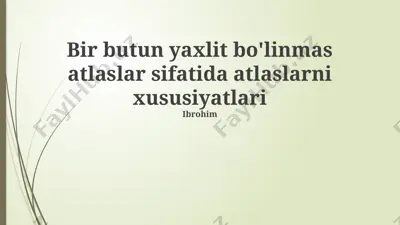 atlaslarning xususiyatlari va kelajagi — PPTX