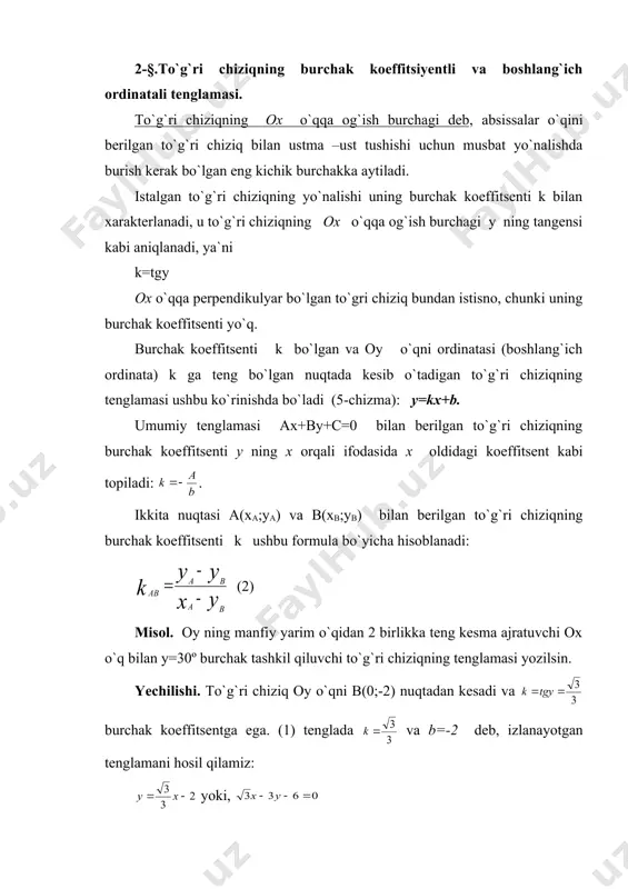 englamasi uchun qabul qilish mumkin, chunki dastaning istalgan to`g`ri chizig`i (1) tenglamadan k burchak koeffitsentlarining tegishli qiymatlarida hosil qilinishi mumkin. dastaning oy o`qiga parallel bo`lgan bir to`g`ri chizig`igina bundan istisno, uning tenglamasi x= xa. misol: (-2;5) nuqtadan o`tib, ox o`q bilan 45° li burchak taskil qiluvchi to`g`ri chiziqni tenglamasi topilsin! yechilishi: izlanayotgan to`g`ri chiziqning burchak koeffitsenti k=tg45°=1 ga teng. shu sababli (1) tenglamadan foydalanib, topamiz: y-5=1∙[(x-(-2)] yoki x-y+7=0. 5-§. ikki nuqtadan o`tuvchi to`g`ri chiziq tenglamasi. berilgan ikki a(xa;ya) va b(xb;yb) nuqtadan o`tuvchi to`g`ri chiziq tenglamasi ushbu ko`rinishga ega: (1) agar a va b nuqtalar ox o`qqa parallel (ya=yb) yoki oy o`qqa parallel (xa=xb) to`g`ri chiziqni ifodalasa,bunday to`g`ri chiziqning tenglamasi mos ravishda y=yb; x=xa ko`rinishda bo`ladi. misol: a(-3;5) va b(7;-2) nuqtalar orqali o`tuvchi to`g`ri chiziq tenglamasini tuzing! yechilishi: (1) tenglamadan foydalanib, yoki bu yerdan 7x+10y-29=0. 6-§. ikkita to`g`ri chiziqning o`zaro joylashishi. parallellik sharti. o`zlarining umumiy tenglamasi a1x+b1y+c1=0, a2x+b2y+c2=0, bilan berilgan ikkita …