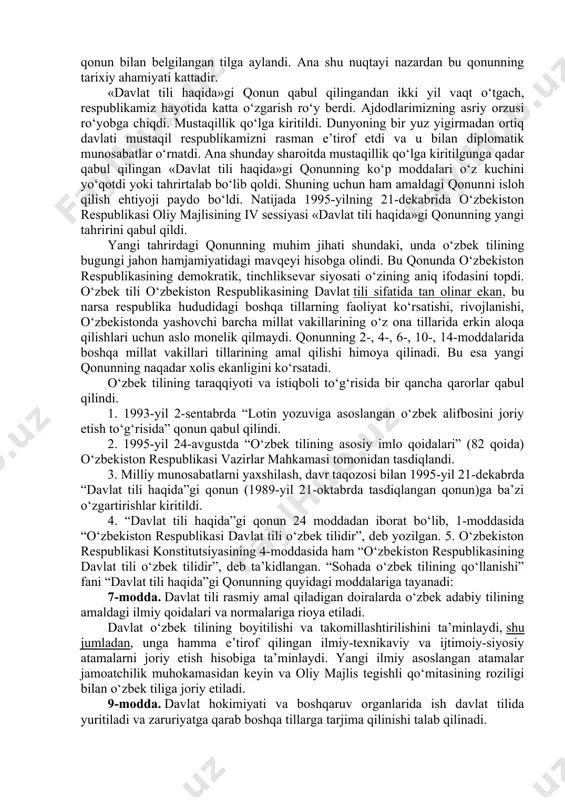 a, hammasi ham davlat tili maqomiga ega emas (200 ga yaqin yozuv mavjud). sobiq sho‘rolar konstitutsiyasida ittifoqdagi barcha elat, xalq, millatlar va ularning tillari teng huquqli ekanligi ta’kidlangan bo‘lsa ham, lekin amalda rus tili davlat tili edi. barcha ish qog‘ozlari, pochta, telegraf ishlari, turli darajadagi yig‘ilishlar, qurultoylar, simpoziumlar rus tilida olib borilardi. rus tilini bilmaydigan shaxslar uzoqdagi qarindosh-urug‘lariga, tanish-bilishlariga oddiy bir telegramma ham jo‘nata olmas edilar. bunday holat rus tilidan boshqa tillar qo‘llanish doirasining cheklanishiga olib keldi va bu til vakillarining haqli ravishda noroziligiga sababchi bo‘ldi. 1988-yildan boshlab o‘zbek ziyolilari ham matbuotda o‘zlarining qator maqolalari bilan tilimiz haq-huquqini tiklash, uni davlat tiliga aylantirish muammosini ko‘tarib chiqdilar. bu masalaga bag‘ishlangan bir qancha anjumanlar bo‘lib o‘tdi. nihoyat, 1989-yilning 21-oktabrida o‘zbek tili o‘zbekistonning davlat tili sifatida rasman e’lon qilindi. buning natijasida o‘zbek tili respublikamizda o‘tkaziladigan oliy darajadagi davlat anjumanlarida ham qo‘llaniladigan, davlatning rasmiy hujjatlari yuritiladigan, rivojlanish istiqboli qonun bilan belgilangan tilga aylandi. ana …