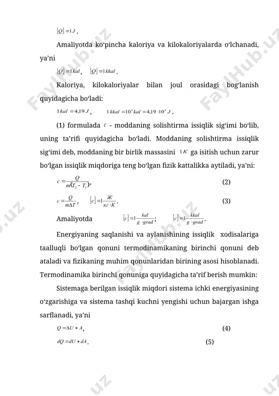 aning o‘zgarishi. si sistemasida issiqlik miqdori joullarda o‘lchanadi, ya’ni . amaliyotda ko‘pincha kaloriya va kilokaloriyalarda o‘lchanadi, ya’ni , . kaloriya, kilokaloriyalar bilan joul orasidagi bog‘lanish quyidagicha bo‘ladi: , . (1) formulada - moddaning solishtirma issiqlik sig‘imi bo‘lib, uning ta’rifi quyidagicha bo‘ladi. moddaning solishtirma issiqlik sig‘imi deb, moddaning bir birlik massasini ga isitish uchun zarur bo‘lgan issiqlik miqdoriga teng bo‘lgan fizik kattalikka aytiladi, ya’ni: , (2) , . (3) amaliyotda ; . energiyaning saqlanishi va aylanishining issiqlik xodisalariga taalluqli bo‘lgan qonuni termodinamikaning birinchi qonuni deb ataladi va fizikaning muhim qonunlaridan birining asosi hisoblanadi. termodinamika birinchi qonuniga quyidagicha ta’rif berish mumkin: sistemaga berilgan issiqlik miqdori sistema ichki energiyasining o‘zgarishiga va sistema tashqi kuchni yengishi uchun bajargan ishga sarflanadi, ya’ni , (4) . (5) gaz hajmining o‘zgarishida bajargan ish termodinamik ish deb ataladi va u quyidagi formula orqali ifodalanadi, ya’ni . (6) (6) formula faqat gazlar uchungina emas, balki boshqa moddalar uchun ham …