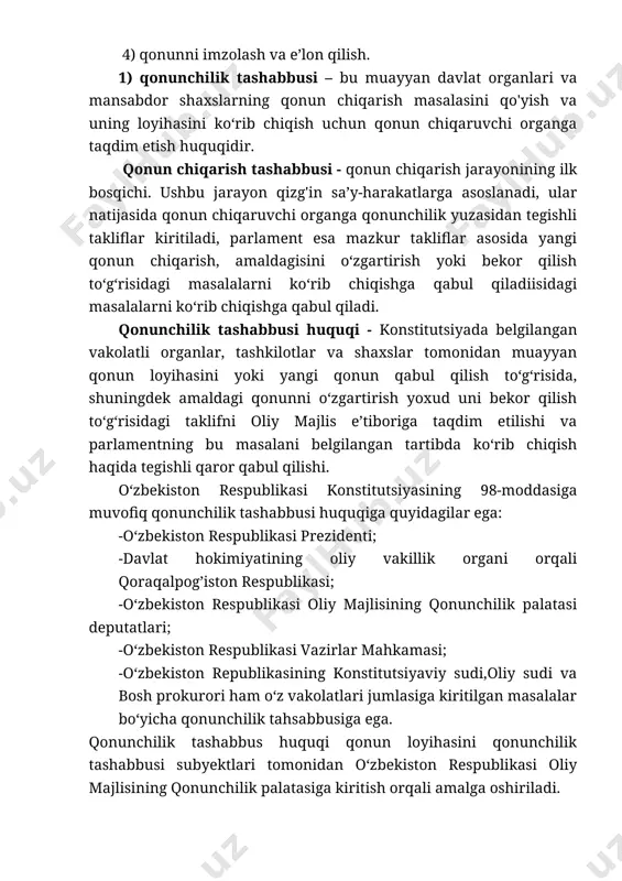 an tartibda qonunlar yaratishga, amaldagi qonunlarga o'zgartirish va qo‘shimchalar kiritishga qaratilgan, shuningdek eskirgan qonunlarni bekor qilish borasidagi harakatlari yig‘indisi bo‘lib, u qonun bilan tartibga solinishi zarur bo'lgan munosabatlarni aniqlash, qonun loyihasini tayyorlash, uni muhokama etish, qabul qilish va e’lon qilishni o‘z ichiga oladi. qonun ijodkorligi tamoyillari: ilmiylik; professionalizm; qonuniylik; demokratizm; oshkoralik; tezkorlik. qonun chiqarish jarayoni bosqichlariga quyidagilar kiradi: 1) qonunchilik tashabbusi; 2) qonun loyihasi muhokamasi; 3) qonunni qabul qilish; 4) qonunni imzolash va e’lon qilish. 1) qonunchilik tashabbusi – bu muayyan davlat organlari va mansabdor shaxslarning qonun chiqarish masalasini qo'yish va uning loyihasini ko‘rib chiqish uchun qonun chiqaruvchi organga taqdim etish huquqidir. qonun chiqarish tashabbusi - qonun chiqarish jarayonining ilk bosqichi. ushbu jarayon qizg'in sa’y-harakatlarga asoslanadi, ular natijasida qonun chiqaruvchi organga qonunchilik yuzasidan tegishli takliflar kiritiladi, parlament esa mazkur takliflar asosida yangi qonun chiqarish, amaldagisini o‘zgartirish yoki bekor qilish to‘g‘risidagi masalalarni ko‘rib chiqishga qabul qiladiisidagi masalalarni ko‘rib chiqishga qabul qiladi. …