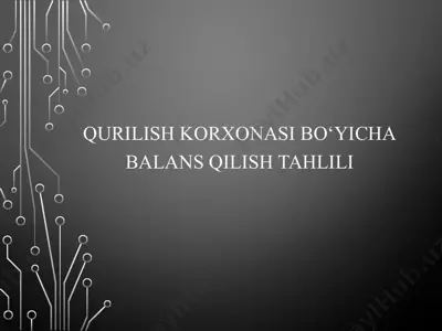 qurilish korxonasi bo’yicha balans qilish tahlili — PPTX