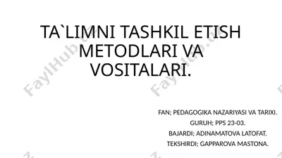 ta`limni tashkil etish metodlari va vositalari — PPTX