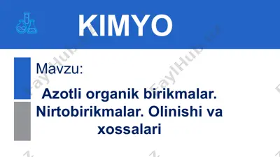 azotli organik birikmalar. nirtobirikmalar. olinishi va xossalari — PPTX