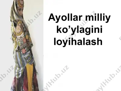 ayollar milliy ko’ylagini loyihalash — PPT
