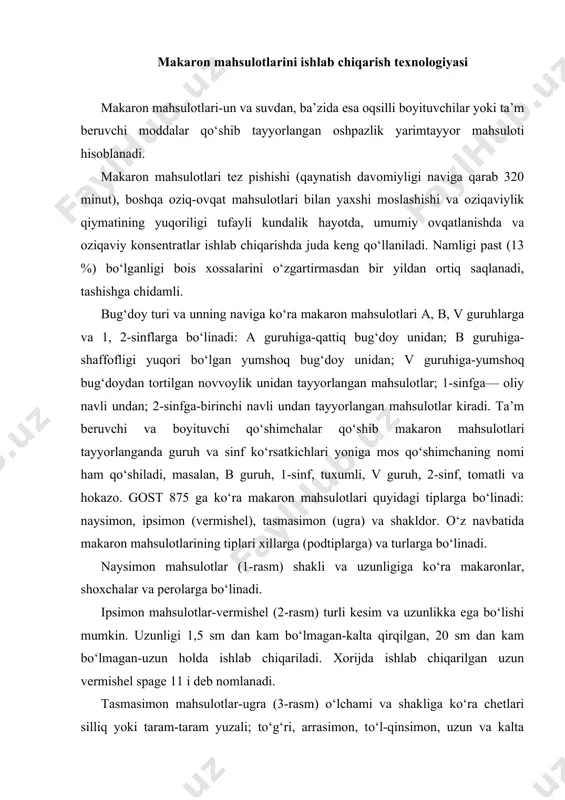arilgan uzun vermishel spage 11 i deb nomlanadi. tasmasimon mahsulotlar-ugra (3-rasm) o‘lchami va shakliga ko‘ra chetlari silliq yoki taram-taram yuzali; to‘g‘ri, arrasimon, to‘l-qinsimon, uzun va kalta qirqilgan hollarda ishlab chiqariladi. ugraning kengligi-3 mm dan 10 mm gacha («to‘lqin» nomliniki-25 mm gacha). 1-rasm. naysirnon makaron n mahsulotlar {vermishel). mahsulotlan. 2-rasm. tasmasimon mahsulotlar (ugra). shakldor mahsulotlar (2-rasm) presslash yoki shtamplash yo‘li bilan tayyorlanadi. shakldor mahsulotlar istalgan shakl va o‘lchamlarda ishlab chiqarilishi mumkin, ammo ular istalgan qismining kesimidagi eng katta qalinligi presslangan mahsulotlar uchun 3,0 mm, shtamplangan mahsulotlar uchun 1,5 mm dan ortiq bo‘lmasligi kerak. 3-rasm. shakldor mahsulotlar. makaron mahsulotlarini sovitish, qadoqlash, joylash va saqlash makaron mahsulotlari quritgichdan chiqayotgan paytda qurituvchi havoning haroratiga ega bo‘ladi. qadoqlash va joylashdan oldin makaron mahsulotlari 4 soat davomida 25-30 °c haroratga va 60-65% nisbiy namlikka ega havo bilan xona haroratigacha sekinlik bilan sovitilishi kerak. bunda mahsulotlarning barqarorlanishi sodir bo‘ladi: butun qatlami bo‘yicha namligi bir tekis taqsimlanadi, jadal …