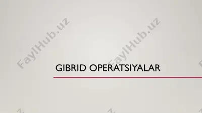 gibrid operatsiyalar — PPTX
