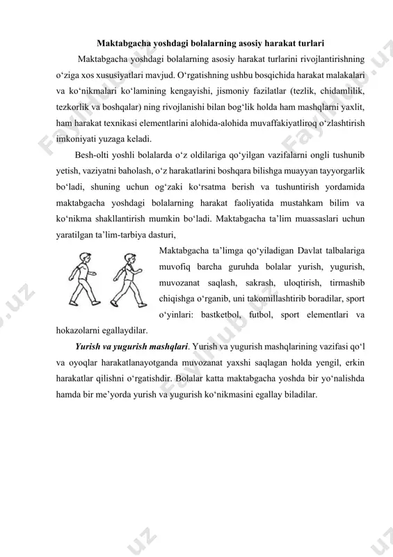 achi katta guruhda yurish va yugurishni navbatma-navbat o‘rgatib boradi, bunda topshiriqlarni asta-sekin murakkablashtirib boradi hamda bajarilayotgan mashqning texnikasiga talablar qo‘yadi. masalan, tizzalarni baland ko‘tarib yurish mashqini o‘zlashtirib olishni anchagina qiyin desa bo‘ladi. yurishning ushbu ko‘rinishida qadamlar qisqa harakatlar aniq, avvaliga oyoqning oldingi qismi uchi, so‘ngra oyoq to‘liq qo‘yiladi. tizzalarni baland ko‘tarib yugurishda tizzadan bukilgan oyoq to‘g‘ri burchak darajasiga ko‘tariladi va yerga yumshoq qo‘yiladi, ammo oyoq uchi shaxdam harakat bilan qo‘yiladi. keng erkin qadam bilan yurish va yugurish. harakat bir oz sekinlatilishi bilan harakterlanadi. bunda qo‘l va oyoq odatdagidek o‘zaro muvofik, harakat qilib oldin oyoq tovoni qo‘yilib, uchiga o‘tiladi. tezkorlik sifatlarini rivojlantirish uchun tezlik bilan yugurish (20 m masofaga) taklif kilinsa, chaqqonlik va harakat muvofiqligini rivojlantirish uchun mokisimon yugurish beriladi va nihoyat chidamlilikni rivojlantirish uchun belgilangan masofaga sekin va o‘rtacha sur’atda 2.5 dakiqa davomida muntazam yugurish qo‘llaniladi. sakrash mashqlari. katta maktabgacha yoshida sakrashga oid mashqlar anchagina ko‘payadi. yerdan anchagina kuchli itarilish, …