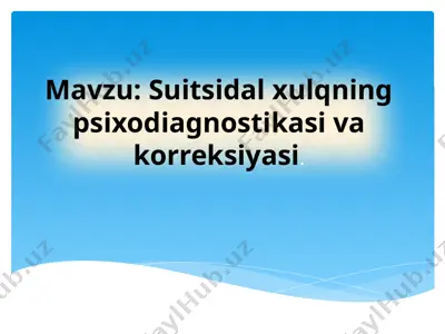 suitsidal xulq psixodiagnostikasi va korreksiyasi — PPTX