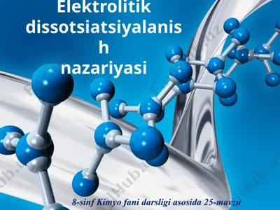 elektrolitik dissotsiatsiyalanish nazariyasi. 8 - sinf  — PPTX