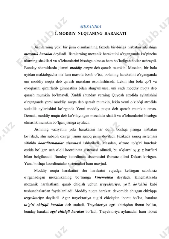. demak, moddiy nuqta deb ko’rilayotgan masalada shakli va o’lchamlarini hisobga olmaslik mumkin bo’lgan jismga aytiladi. jismning vaziyatini yoki harakatini har doim boshqa jismga nisbatan ko’riladi, shu sababli oxirgi jismni sanoq jismi deyiladi. fizikada sanoq sistemasi sifatida koorditanatalar sistemasi ishlatiladi. masalan, o’zaro to’g’ri burchak ostida bo’lgan uch o’qli koordinata sistemasi olinadi, bu o’qlarni x, y, z harflari bilan belgilanadi. bunday koordinata sistemasini fransuz olimi dekart kiritgan. yana boshqa koordinatalar sistemalari ham mavjud. moddiy nuqta harakatini shu harakatni vujudga keltirgan sababisiz o’rganadigan mexanikaning bo’limiga kinematika deyiladi. kinematikada mexanik harakatlarni qarab chiqish uchun trayektoriya, yo’l, ko’chish kabi tushunchalardan foydalaniladi. moddiy nuqta harakati davomida chizgan chiziqqa trayektoriya deyiladi. agar trayektoriya tug’ri chiziqdan iborat bo’lsa, harakat to’g’ri chiziqli harakat deb ataladi. trayektoriya egri chiziqdan iborat bo’lsa, bunday harakat egri chiziqli harakat bo’ladi. trayektoriya aylanadan ham iborat bo’lishi mumkin. bunday holda moddiy nuqta aylana bo’ylab harakat sodir etyapti deyish mumkin. moddiy nuqtaning trayektoriya bo’ylab harakati …