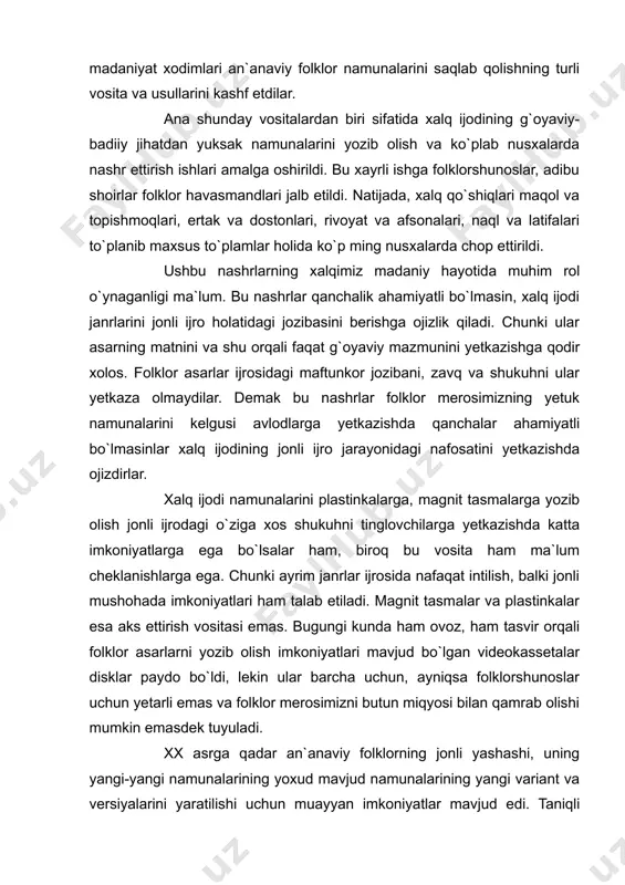 or namunalarini saqlab qolishning turli vosita va usullarini kashf etdilar. ana shunday vositalardan biri sifatida xalq ijodining g`oyaviy-badiiy jihatdan yuksak namunalarini yozib olish va ko`plab nusxalarda nashr ettirish ishlari amalga oshirildi. bu xayrli ishga folklorshunoslar, adibu shoirlar folklor havasmandlari jalb etildi. natijada, xalq qo`shiqlari maqol va topishmoqlari, ertak va dostonlari, rivoyat va afsonalari, naql va latifalari to`planib maxsus to`plamlar holida ko`p ming nusxalarda chop ettirildi. ushbu nashrlarning xalqimiz madaniy hayotida muhim rol o`ynaganligi ma`lum. bu nashrlar qanchalik ahamiyatli bo`lmasin, xalq ijodi janrlarini jonli ijro holatidagi jozibasini berishga ojizlik qiladi. chunki ular asarning matnini va shu orqali faqat g`oyaviy mazmunini yetkazishga qodir xolos. folklor asarlar ijrosidagi maftunkor jozibani, zavq va shukuhni ular yetkaza olmaydilar. demak bu nashrlar folklor merosimizning yetuk namunalarini kelgusi avlodlarga yetkazishda qanchalar ahamiyatli bo`lmasinlar xalq ijodining jonli ijro jarayonidagi nafosatini yetkazishda ojizdirlar. xalq ijodi namunalarini plastinkalarga, magnit tasmalarga yozib olish jonli ijrodagi o`ziga xos shukuhni tinglovchilarga yetkazishda katta …