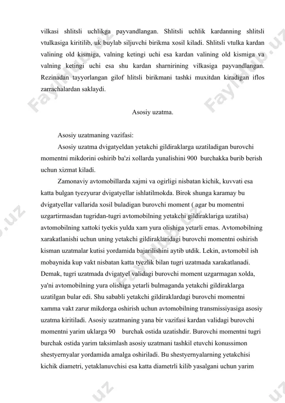 kichik diametri, yetaklanuvchisi esa katta diametrli kilib yasalgani uchun yarim uklarning aylanishi (uzatish soni i ga karab) kardan valning aylanishiga karaganda kam. yarim uklarning va u bilan boglik bulgan yetakchi gildiraklarning aylanishi kardan val aylanishiga nisbatan kancha kam bulsa, ulardagi burovchi moment shuncha kup buladi. yetakchi gildiraklardagi burovchi momentning kupayishi asosiy uzatmaning uzatish soniga boglik bulib, u yuk avtomobillarida 6,5…9,0; yengil avtomobillarda esa 3,5…5,5. asosiy uzatmalar shestyernyalarning soniga karab yakka yoki kushalok buladi. yakka uzatma bir juft konussimon shestyernyadan, kushalok uzatma esa bir juft konussimon va bir juft silindrik shestyernyalardan iborat. yakka uzatmalar uz navbatida konussimon shestyernyali, gipoid shestyernyali, silindrik shestyernyali yoki chervyakli bulishi mumkin. kushalok uzatmalar esa uz navbatida kuprik urtasida yaxlit joylashgan uzatma va ikki kismga ajralgan uzatmaga bulinadi. yakka uzatmalar kupincha yengil va urta yuk avtomobillarida kullanilib, bunday uzatmada yetakchi kichik shestyernya kardan valga ulanadi, yetaklanuvchi katta shestyernya esa differentsial orkali yarim uklar bilan boglanadi. xozirgi vaktda …