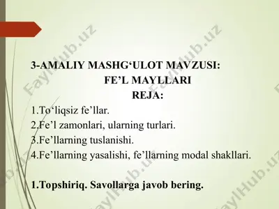 amaliy mashg'ulot mavzusi: fe'l mayllari — PPT