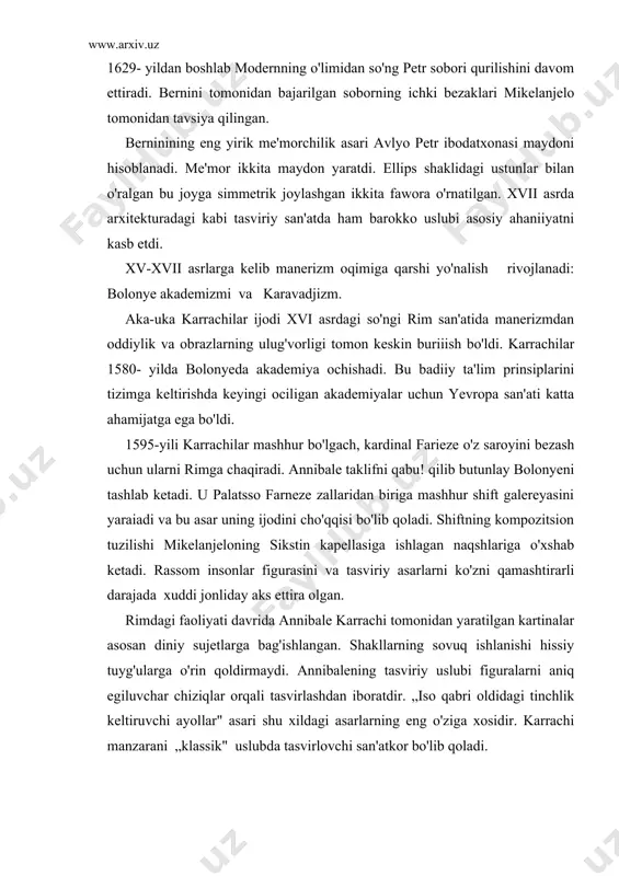 ki yillaridagi xarakterli ishlaridandir. xvii asrning dastlabki yillarida yaratilgan mashhur „tobutga solish" asari kompozitsiyasi ta'sirchanligi va obrazlarning hayotiyligi bilan ajralib turadi. shogirdining egilgan figurasi nihoyatda hayotiy berilgan bo'lib, iso gavdasini ushlab turibdi. „bibi maryamning ulgurishi" asari ham shit xildagi haqqoniy asardir. bibi maryamning yotgan gavdasi oldida iso shogirdlari chuqur qayg'uda. asarning janrli xarakteridan rassomning mavzuni an'anaviy talqin qilishdan voz kechganligi seziladi. bu narsa cherkov tomonidan rassomga norozilik bildirishga sabab bo'ldi. lorenso bernini (1599-1680) yuqori barokko san'atining mashhur me'mori va haykallaroshi, shu uslubning xarakterli tomonlarini umumlashtira olgan ijodkordir. marmar va bronzadan asar ishlashda undan o'tadigani bo'lmagan. u yoshligidanoq o'ziga badiiy yo'nalish topa olgan, birinchi asarlaridayoq' lining mahoratli san'atkor ckanligi sczilib lurardi. 1623-yili „david" haykalini yaratadi. haykalda injil qahramonining jismoniy va ruhiy kuch-qudrati jo'sh urgan payti aks ettirilgan. barokko mahobatli haykaltaroshligi durdonalaridan biri-mashhur „avliyo terezaning zavqlanishi" asari bo'lib, rimclagi santa mariya dclla viktoriya ibodatxonasining kornaro kapellasini "bezatib turadi. o'ta zo'r zavq bilan …