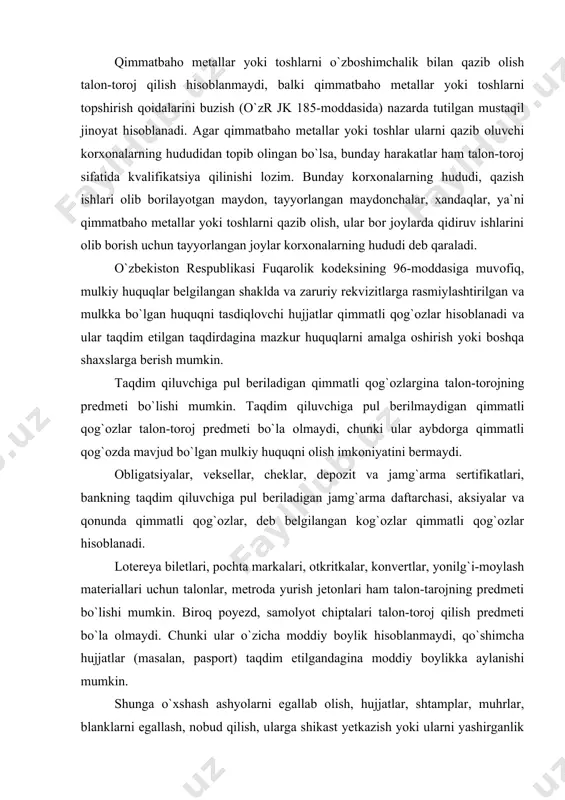 shyoni topib olgan shaxs topilma to`g`risida militsiyaga, tegishli davlat organlariga yoki fuqarolarning o`zini o`zi boshqarish organiga ma`lum qilishi shart. ashyoni topib olgan shaxs uni o`zida saqlab turishga yoki saqlash uchun militsiya yoki tegishli davlat organi yoxud fuqarolarning o`zini o`zi boshqarish organiga yo ular ko`rsatgan shaxsga topshirishga haqlidir. xazina ham talon-toroj qilish jinoyatining predmeti bo`lishi mumkin emas. nota bene! xazina – yerga ko`milgan yoki boshqa usullarda yashirilgan pul yoki qimmatbaho narsalar. ularning egasini aniqlash mavjud bo`lmaydi yoki u qonunga muvofiq ravishda mulkka egalik qilish huquqini yo`qotgan bo`ladi va bu mulk xazina yashirilgan joy (yer maydoni, uy-joy va h.k.) egasining egaligiga o`tadi. obyektiv tomondan talon-toroj o`zganing mol-mulkini o`z foydasiga yoki boshqa shaxslar foydasiga g`ayriqonuniy ravishda, bepul tortib olishda ifodalanadi. o`zbekiston respublikasi qonunlarida talon-toroj qanday usulda sodir etilganiga qarab uning uchun javobgarlik differensiatsiya qilingan. jinoyat kodeksida talon-torojning quyidagi shakllari nazarda tutilgan: 1) bosqinchilik (o`zr jk 164-moddasi); 2) tovlamachilik (o`zr jk 165-moddasi); 3) talonchilik …
