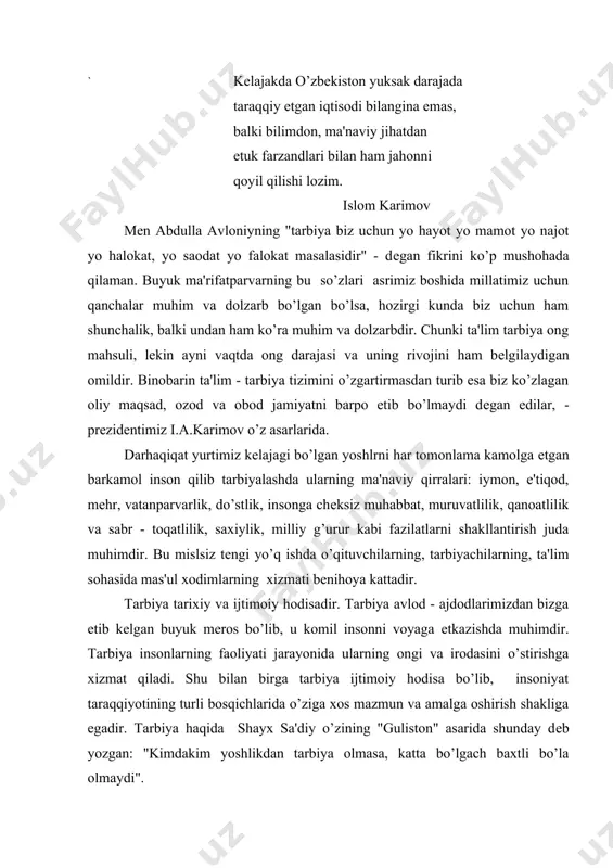 osqichlarida o’ziga xos mazmun va amalga oshirish shakliga egadir. tarbiya haqida shayx sa'diy o’zining "guliston" asarida shunday dеb yozgan: "kimdakim yoshlikdan tarbiya olmasa, katta bo’lgach baxtli bo’la olmaydi". adibning yuqoridagi so’zlariga amal qilgan holda o’quvchilarning ma'naviy boy, jismoniy jihatdan sog’lom qilib tarbiyalash maqsadida dastlab ularning tarbiyaviy darajasini aniqlash maqsadga muvofiqdir. buning uchun o’kuvchilar qalbini odob - axloq nurlari bilan yoritmoqchi bo’lgan tarbiyachi o’qituvchi chuqur bilim kеng mahorat va tarbiyachilik san'atini egallamog’i kеrak. tarbiyachilar yoshlarni tarbiyalashda quyidagi manbalardan foydalanishlari mumkin: 1. umumiy qadriyatlar. 2. islom ta'limoti. 3. o’zbеk milliy urf odatlari. tarbiyaviy jarayon ongli, mas'uliyatli faoliyat bo’lib unda tarbiyachi tarbiyalanuvchilarni komil inson qilib еtishtirishda unda har tomonlama ta'sir ko’rsatadi. tarbiyalash jarayonida tarbiyachi o’quvchilar mahorati tarbiya jarayoniga juda katta ta'sir ko’rsatadi. ular o’quvchilar jamoasining tarbiyaviy darajasini o’rganib, unga ta'sir ko’rsatish mahoratiga ega bo’lishi, tarbiyaviy tadbirlarni o’quvchilarning ruhiyatiga qanchalik ijobiy ta'sir etganini kuzatib, uni yanada rivojlantirish, takomillashtirishi,tarbiyaviy ishlarning samaradorligini oshirishda o’z bilimini tarkibiy …