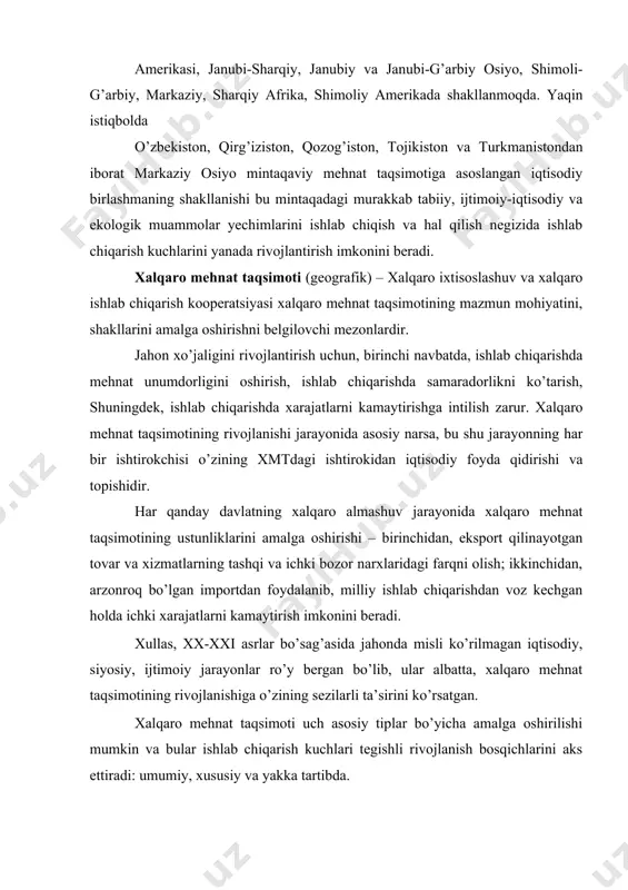 shlab chiqarish kuchlari tegishli rivojlanish bosqichlarini aks ettiradi: umumiy, xususiy va yakka tartibda. umumiy tipdagi xalqaro mehnat taqsimoti, ya’ni ishlab chiqarish sohalari bo’yicha (qazib olish, qayta ishlash, sanoat, qishloq xo’jaligi) ko’proq xo’jalikni ekstensiv rivojlanish davriga xos va eng avvalo, tabiiy, ishlab chiqarishning tabiiy geografik sharoitlari bilan bog’liq. xususiy tipdagi xalqaro mehnat taqsimoti ma’lum sohalar, ularning tarmoqlari va ishlab chiqarish turlarida xalqaro ixtisoslashuvni taqozo etadi. bunda almashuvning internatsionallashuvi paydo bo’ladi va kengayadi, savdo o’sishi tezlashadi. yakka tartibdagi xalqaro mehnat taqsimoti alohida operatsiyalar (detallar, uzellar, agregatlar) va texnologik stadiyalarga ixtisoslashuvni taqozo qiladi. bu sharoitda bozor hajmi o’sadi. jahon savdosi o’zish sur’atida rivojlanadi (ishlab chiqarishga taqqoslanganda). shuning uchun ham xalqaro savdoda komplektlovchi kooperatsiya tartibida, shu jumladan, transmilliy korporatsiya doirasida (tmk) 1/2 dan ko’proq mahsulot tovar almashinuvi qayta ishlash sanoatiga to’g’ri keladi. iqtisodiy rayonlashtirish – ishlab chiqarishni samarali tashkil qilishni takomillashtirish va hududiy rejalashtirish asosi sifatida mamlakatlarning hududiyiqtisodiy majmuasini ifodalaydi. iqtisodiy rayonlashtirish uzoq tarixga …