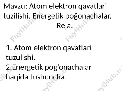 atom elektron qavatlari tuzilishi va energetik pogʻonachalar — PPTX