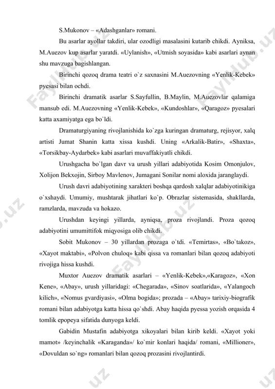 zoq prozasini rivojlantirdi. gabid musrepov – «qozoq soldati», «uygongan ulka» romanlari bilan adabiyotda iz qoldirdi. poeziyada x.ergaliyev, x.bekxojin, d.abilov, toir jarokov kabilarning she`r va poemalari munosib urin egalladi. dramaturgiya soxasida ishqiy-qahramonlik dostonlari asosida: «qiz jibek», «ko`zi kurpesh va bayan suluv» /g.musrepov/, «jomar gilami» /a.tojiboyev/, «birjon va sora» /jumaliyev/; tarixiy-biografik mazmundagi asarlar: «abay», «tugi sarin» /m.auezov/, «omongeldi» /g.musrepov/; zamonaviy mavzudagi asarlar: «chegarada», «nomus gvardiyasi», «yalang`och qilich» /m.auezov/, «yakka daraxt o`rmon emas», «mayra» /a.tojiboyev/ va boshqalar yaratildi. so`nggi yillarda kinodramaturgiya xam rivoj topdi. «ona», «aldar ko`sa», «sevgi dostoni», «butako`z» filmlari ishlandi. qozoq yozma adabiyoti ancha kech shakllandi. xix asrgacha qozoqlarda adabiyot, asosan, xalq og`zaki ijodiyoti shaklida rivojlandi. qadim zamonlardan beri og`izdan-og`izga ko`chib kelgan xalq maqollari, ashula va qo`shiqlari, ertak va dostonlarida qozoq mehnatkashlarining og`ir ahvoli, ozodlik uchun olib borgan kurashlari aks ettirilgan. qozoq xalq qo`shiqlari, ertak va dostonlari turli-tuman mavzularni qamrab olgan. ularda qozoq mazluma ayollarining ohu fig`oni ham, xalq qo`zg`olonchilarining mardlik-shijoati …