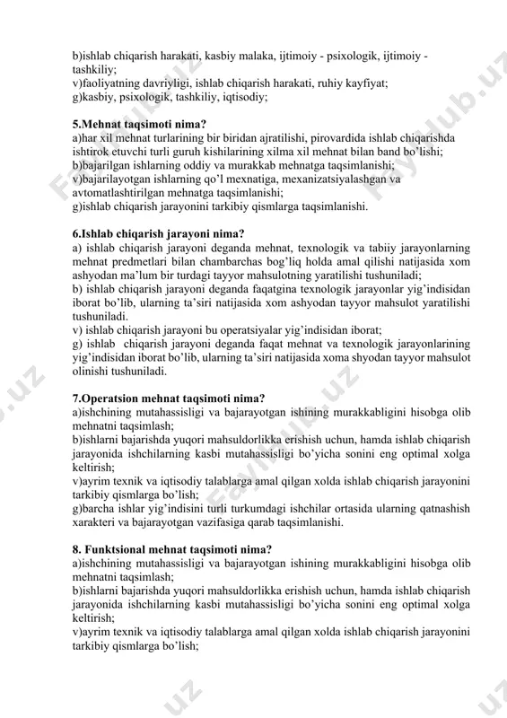 ni saqlagan xolda asosiy ishchilarning ish joyiga hizmat qilishdan ozod etish, buning uchun kerakli bo’lgan har xil sohadagi yordamchi ishchilarni jalb etish (qanday, nechta. har biri uchun smenadagi operativ vaqt 364 minut). mehnat unumdorligi o’sishini hisoblang. 2-kichik guruh uchun variant usta-brigadirlar va yordamchi mutahassis ishchilardan iborat ikkita yiriklashtirilgan majmuaviy brigadani tashkil etish. (har bir brigada uchun nechta va qanday). texnologik tanaffuslar vaqtidan qanday foydalanish kerak? mehnat unumdorligi o’sishini hisoblang. 3-kichik guruh uchun variant uchta asosiy ishchilar brigadasini va bitta ish joylariga xizmat ko’rsatuvchi brigadani tashkil qilish (uning tarkibi va sonini asoslash). usta va mehnatga haq to’lash bo’yicha naryadchini brigadani ishlab chiqarishining qisman ishbayiga o’tqazish. mehnat unumdorligi o’sishini hisoblang. testlar 1.mehnat faoliyati deb nimaga aytiladi? a) insonlarning daromad olish yo’lida maqsadga muvofiq faoliyati; b) insonlarning davlat korxonasida olib boradigan faoliyati; v) insonlarni xususiy korxonalar bilan olib boradigan faoliyati; g) insonlarni “yashirin” iqtisodiyotda olib boradigan faoliyati. 4.mehnat faoliyatining mazmunga ko’ra turlari nimalardan …