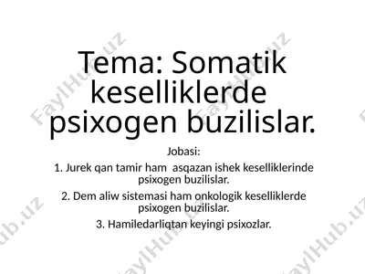 somatik keselliklerde psixogen buzilislar — PPTX