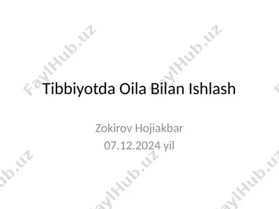 tibbiyotda oila bilan ishlash — PPTX