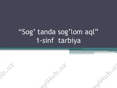 "sog’ tanda sog’lom aql" — PPTX