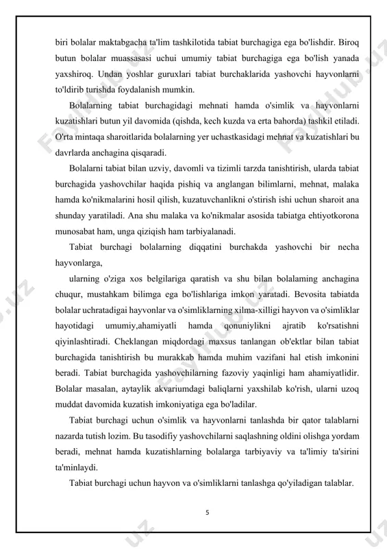 mehnatning sifati, xarakteri, unga sarflanadigan kuch va vaqtga ko'ra maktabgacha yoshdagi bolalarning qo'lidan keladigan (tarbiyachining ishtiroki va rahbarligi ostida) bo'lishi lozim. shuning o'chun «beor» o'simliklar va ovqatni tanlamaydigan hayvonlar tanlanadi. 3. tabiat burchagidagi hayvon va o'simliklar tashqi ko'rinishidan yorqin, jozibador, maktabgacha yoshdagi bolaning hali unchalik barqaror bo'lmagan diqqatini o'ziga jalb qilib tura oladigan bo'lishi kerak. 4. bir turdagi o'simlik va hayvonlarning bir necha xili mavjud bo'lishi lozim, bolalar kuzatish ob'ektida faqat umumiy belgilarnigina emas, balki individual belgilarni ham ko'ra oladilar, bu bolalarni tirik organizmlarning xilma-xilligi hamda takrorlanmasligini anglashlariga olib keladi. 5. o'simlik va hayvonlar tamoman xavfsiz bo'lishi, bolalarning sog'liqlariga hech qanday zarar yetkazmasligi lozim. 6. o'simlik va hayvonlarning bolalar tashkiloti binosidagi normal hayot faoliyati, o'sishi va rivojlanishida, binoning doimiy temperaturasini, karbonat angidrid gazining katta konsentratsiyasini, quruqligi, shovqin-suronning mavjudligini hisobga olish lozim. hayvon va o'simliklarni tabiat burchagiga joylashtirish. hayvon va o'simliklarni tabiat burchagiga joylashtirishda, birinchi navbatda, ularning biologik xususiyatlari hamda ehtiyojlari …