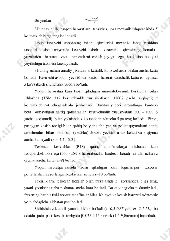 kesish tezligi, m/sek (m/min); t-turg‘unlik davri, sek(min). (6) formulaga (7) formuladagi t qiymatni quyib quyidagini topamiz: (121) q kattalik debet deb nomlanadi. z ko‘rsatkichning barcha birdan katta qiymatlarida debet turg‘unlik kabi z ning barcha musbat qiymatlarida kesish tezligini kamayishi bilan to‘xtovsiz o‘sishi shart. biroq, tekshirishlar shuni ko‘rsatadiki, debet va turg‘unlik davrini kesish tezligiga boғliqligi barcha tezliklarda hamisha birxil va bir maonoli hisoblanmaydi. debet kabi turg‘unlik davri ham kesish tezligini kamayishida oldin o‘sadi, maksimumga erishadi, so‘ngra kamaya beradi. debetning (va ishlov berilgan yuza maydoni) maksimumga erishgan kesish tezligi qiymatini eng kichik yeyilish tezligi v ni deb ataymiz. bunga muvofiq t va q ni kesish tezligiga boғliqligi 89-shaklda ko‘rsatilgan egri chiziq bilan ifodalanadi. turg‘unlik davrining maksimumiga t=0 qiymat, debetning maksimumiga z=1 qiymat javob beradi. tajriba natijalarini taqqoslash shuni ko‘rsatadiki, tezkesar keskichlar uchun debetning egri chiziғi eng yuqori kesish tezligi zonasida joylashadi va debet maksimumi uglerodli keskichlarnikicha nisbatan yuqori bo‘ladi. lekin, kichik kesish …