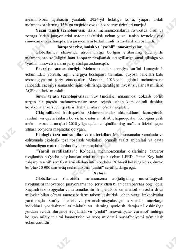 dual yondashuvni ta’minlash va ularning qoniqish darajasini oshirishga yordam beradi. barqaror rivojlanish va "yashil" innovatsiyalar esa atrof-muhitga bo’lgan salbiy ta’sirni kamaytirish va uzoq muddatli muvaffaqiyatni ta’minlash uchun zarurdir. o’zbekiston mehmonxona biznesi ham globallashuvning ta’siri ostida rivojlanib bormoqda. mahalliy mehmonxonalarning raqobatbardoshligini oshirish va xalqaro standartlarga javob berishlari uchun innovatsion texnologiyalarni joriy etish, xizmat ko’rsatish sifatini yaxshilash va barqaror rivojlanish tamoyillariga amal qilish muhim ahamiyatga ega. davlat tomonidan turizmni rivojlantirishga qaratilgan qo’llab-quvvatlash choralari bu borada ijobiy natijalar berishi kutilmoqda. kelajakda o’zbekiston mehmonxona xo’jaligi innovatsion yondashuvlarni keng qo’llash orqali nafaqat mahalliy, balki xalqaro miqyosda ham o’z o’rnini mustahkamlaydi. case study samarqand shahridagi "silk road samarkand" turistik majmuasining innovatsion yutuqlari kirish "silk road samarkand" o'zbekistonning qadimiy va mashhur turistik shahri samarqandda joylashgan zamonaviy turistik majmuadir. 2022-yilda ochilgan ushbu majmua nafaqat bir nechta hashamatli mehmonxonalarni, balki kongress markazi, "abadiy shahar" etno-turistik majmuasi va boshqa ko'plab infratuzilma ob'ektlarini o'z ichiga oladi. "silk road samarkand" o'zining innovatsion …