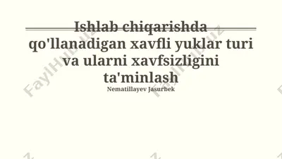 ishlab chiqarishda xavfli yuklarning xavfsizligini ta'minlash — PPTX