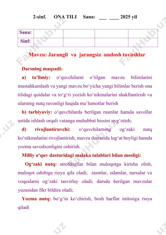 1-mashq: quyidagi so‘zlarni o‘qing va jarangli yoki jarangsiz tovushni ajrating: · bola, piyola, daftar, zang, sanoq, shahar. 2-mashq: so‘z juftliklarini toping: · b – p; d – t; z – s; v – f; g – k. masalan: bola – pala, do‘st – to‘st (to‘g‘ri so‘z emas, faqat tovushni taqqoslash uchun). 3-mashq: quyidagi gaplardan jarangli va jarangsiz undoshlarni sanang: · bolalar dalada mehnat qilishdi. · sirdaryo qirg‘og‘ida sayohat qildik. 4-mashq (ijodiy): o‘quvchi jarangli tovush bilan boshlanadigan 3 ta, jarangsiz tovush bilan boshlanadigan 3 ta so‘z yozadi. p tovushi aytilsa-da, b harfi yoziladigan so'zlar tagiga chizing. nok deydi: bol bog'lab, qolibman pishib, qo'rqaman, daraxtdan ketmayin tushib. endi sho‘x bolalar silkitsa chatoq, shamolga to‘ktirmay terib ol, o'rtoq. iv.yangi mavzuni mustahkamlash: o‘tilgan mavzu yuzasidan suhbat, savol-javob o‘tkaziladi. o‘tilgan mavzuga oid savol va topshiriqlar yozilgan kartochkalar tarqatiladi. o‘quvchilar topshiriqlarni bajarib, o‘tilgan mazuni qismlarga bo‘lib gapirishadi, xulosa chiqarishadi, o‘qituvchi tomonidan umumlashtiriladi. v.o‘quvchilarni rag‘batlantirish. darsni yakunlash, …