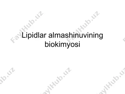 lipidlar almashinuvining biokimyosi — PPT