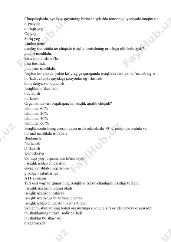 sh organizmda teri orqali qancha issiqlik ajralib chiqadi? tahminan80 % tahminan 20% tahminan 40% tahminan 60 % issiqlik uzatishning asosan qaysi usuli odamlarda 40 °c muqit qaroratida va normal namlikda ishlaydi? buqlanish nurlanish o’tkazish konvekciya qo’nqir yog’ organizmni ta’minlaydi: issiqlik ishlab chiqarishni energiya ishlab chiqarishini glikogen safarbarligi atf sintizini teri osti yog’ to’qimasining issiqlik o’tkazuvchanligini pastligi tufayli: issiqlik uzatishni oldini oladi issiqlik uzatishni oshiradi issiqlik uzatishga bilan boqliq emas issiqlik ishlab chiqarishni kamaytiradi skelet muskullarining holati organizmga sovuq ta’siri ostida qanday o’zgaradi? mushaklarning titrashi sodir bo’ladi mushaklar bo’shashadi o’zgarmaydi barcha javoblar to’qri yuqoridagi gormonlarning qaysi biri issiqlik ishlab chiqarishni eng ko’p oshiradi? thyroxine insulin aldosterone oksitocin atmosfera havosining namligi oshganda issiqlik uzatishining qaysi turining pasayishi kuzatiladi? buqlanish. konveksiya. issiqlik o’tkazuvchanlik. nurlanishi. muhit harorati ko’tarilganda (tana haroratidan yuqori) issiqlik uzatish yo’llaridan qaysi biri amalga oshadi? terning buqlanishi. nurlanishi. issiqlik o’tkazuvchanlik. konveksiya. chaqaloqlarda darhol issiqlik hosil bo’lishiga olib keladigan mahsus membranali polipeptid …