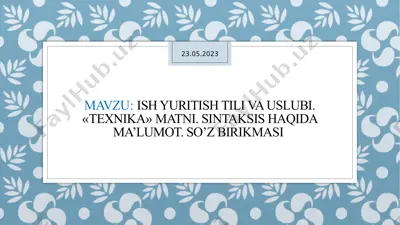 ish yuritish tili va uslubi. «texnika» matni. sintaksis haqida ma’lumot. so’z birikmasi — PPTX