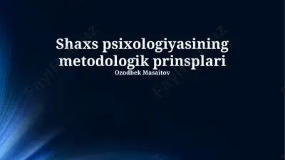 shaxs psixologiyasining metodologik prinsplari — PPTX